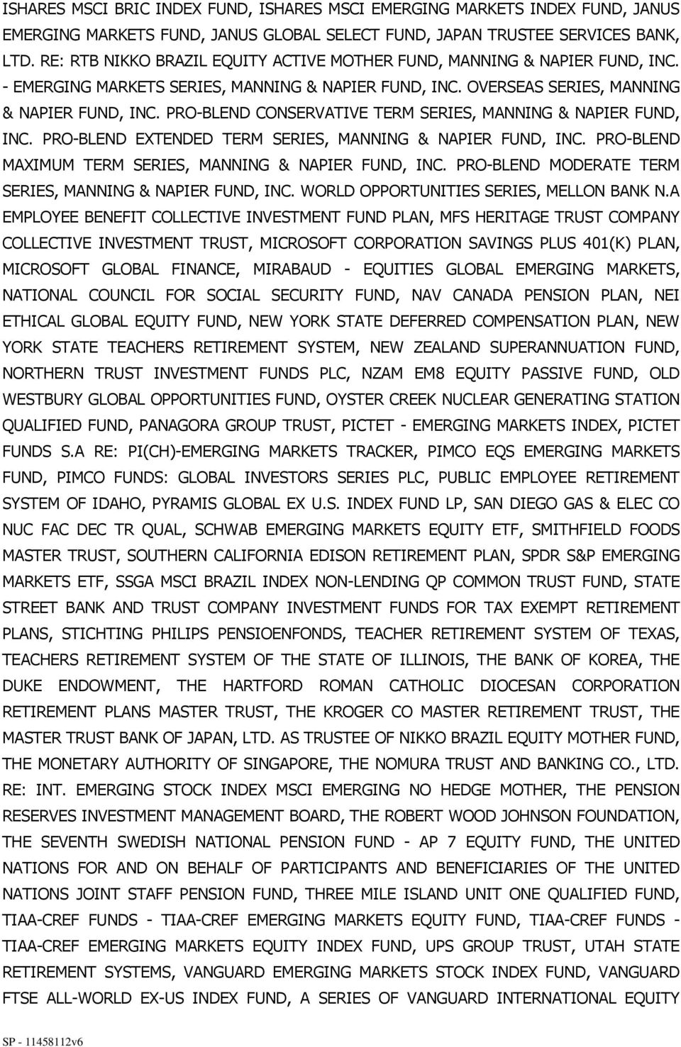 PRO-BLEND CONSERVATIVE TERM SERIES, MANNING & NAPIER FUND, INC. PRO-BLEND EXTENDED TERM SERIES, MANNING & NAPIER FUND, INC. PRO-BLEND MAXIMUM TERM SERIES, MANNING & NAPIER FUND, INC.