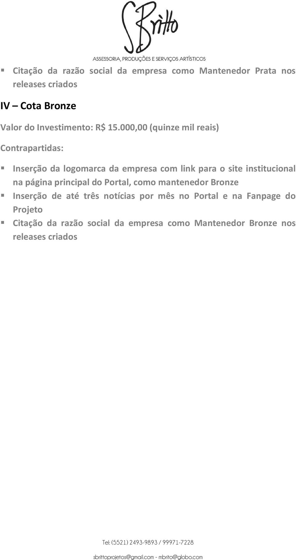 000,00 (quinze mil reais) na página principal do Portal, como mantenedor