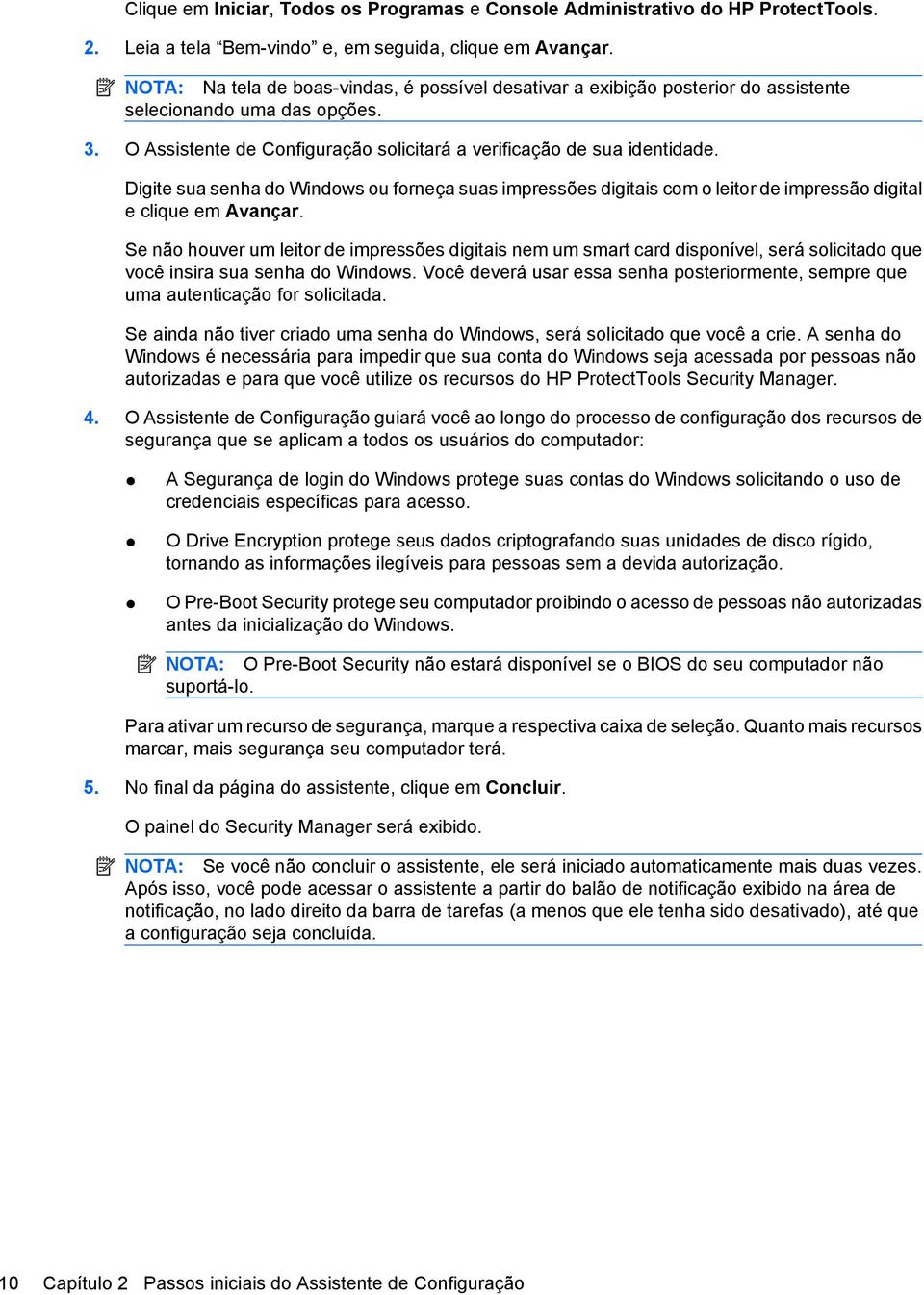 Digite sua senha do Windows ou forneça suas impressões digitais com o leitor de impressão digital e clique em Avançar.