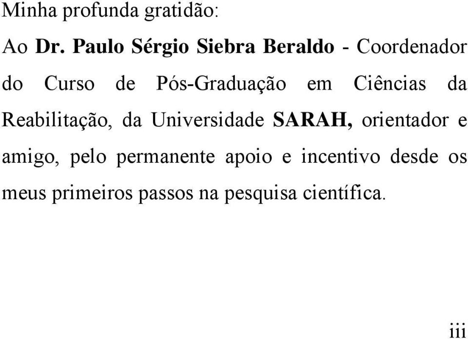 Pós-Graduação em Ciências da Reabilitação, da Universidade SARAH,