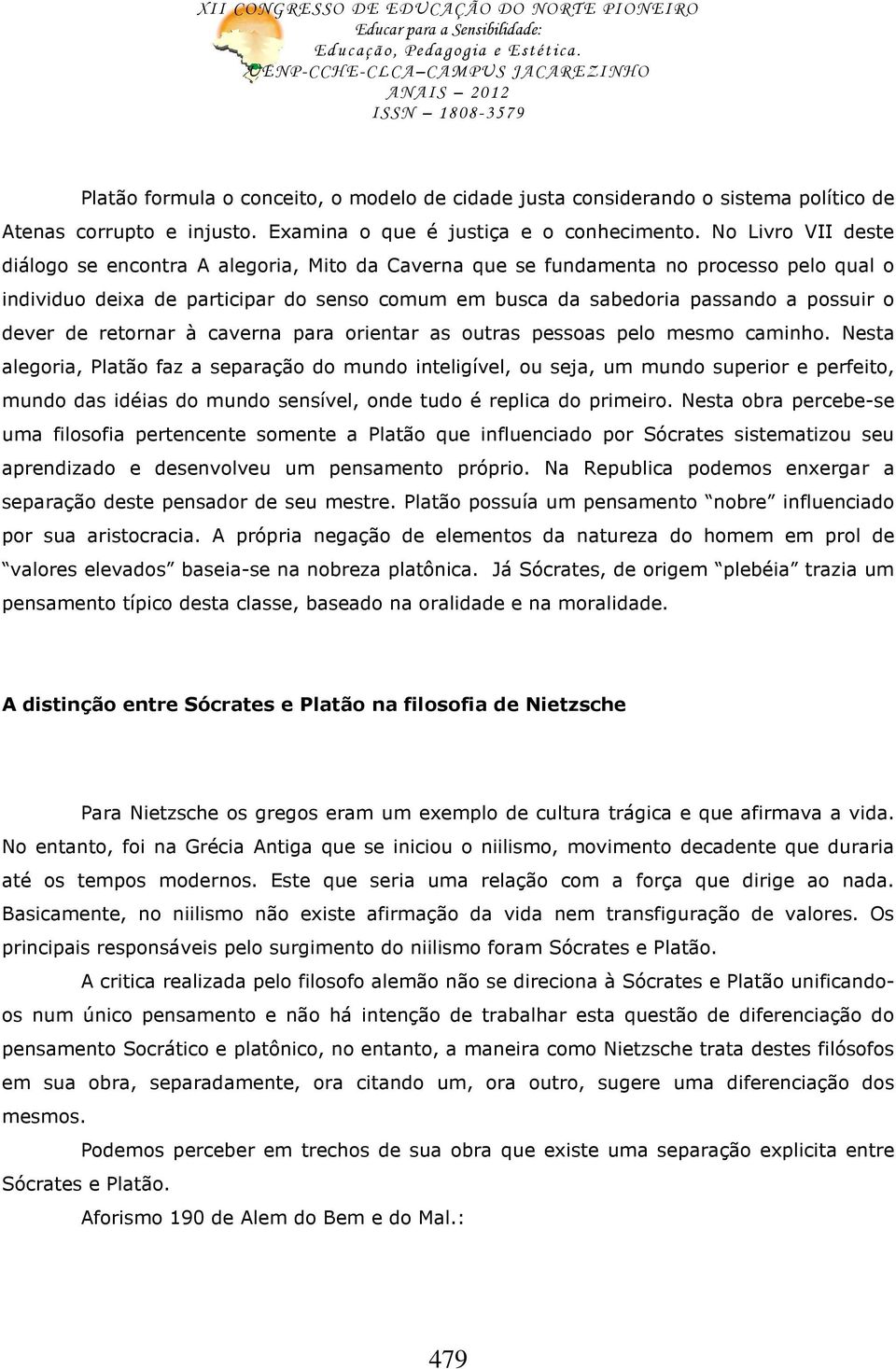 dever de retornar à caverna para orientar as outras pessoas pelo mesmo caminho.