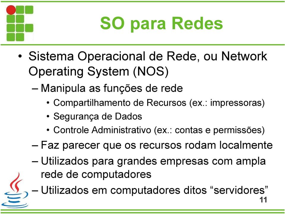 : impressoras) Segurança de Dados Controle Administrativo (ex.