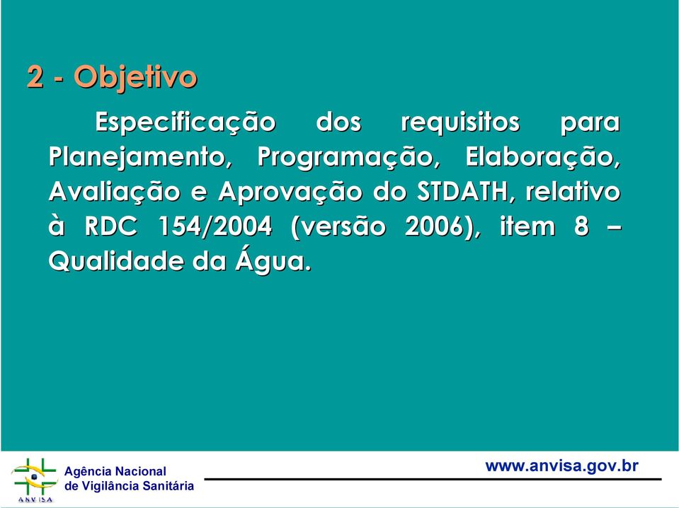 Avaliação e Aprovação do STDATH, relativo à