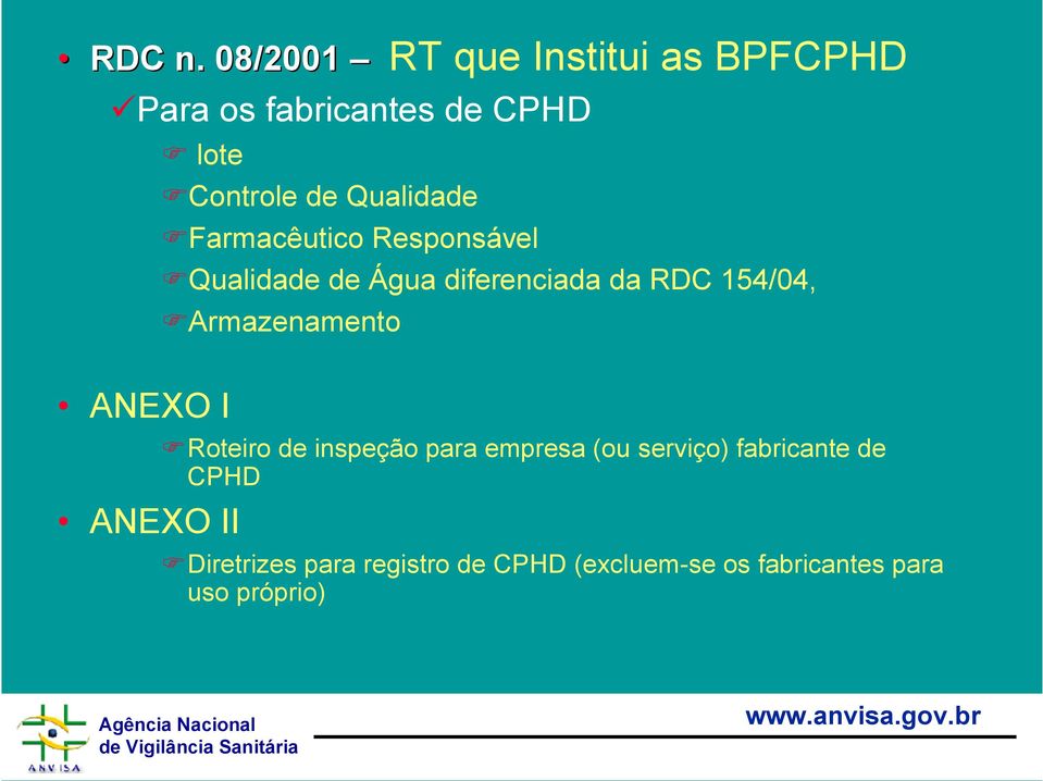 Qualidade Farmacêutico Responsável Qualidade de Água diferenciada da RDC 154/04,