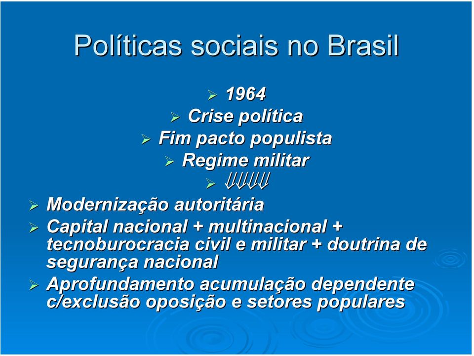 tecnoburocracia civil e militar + doutrina de segurança