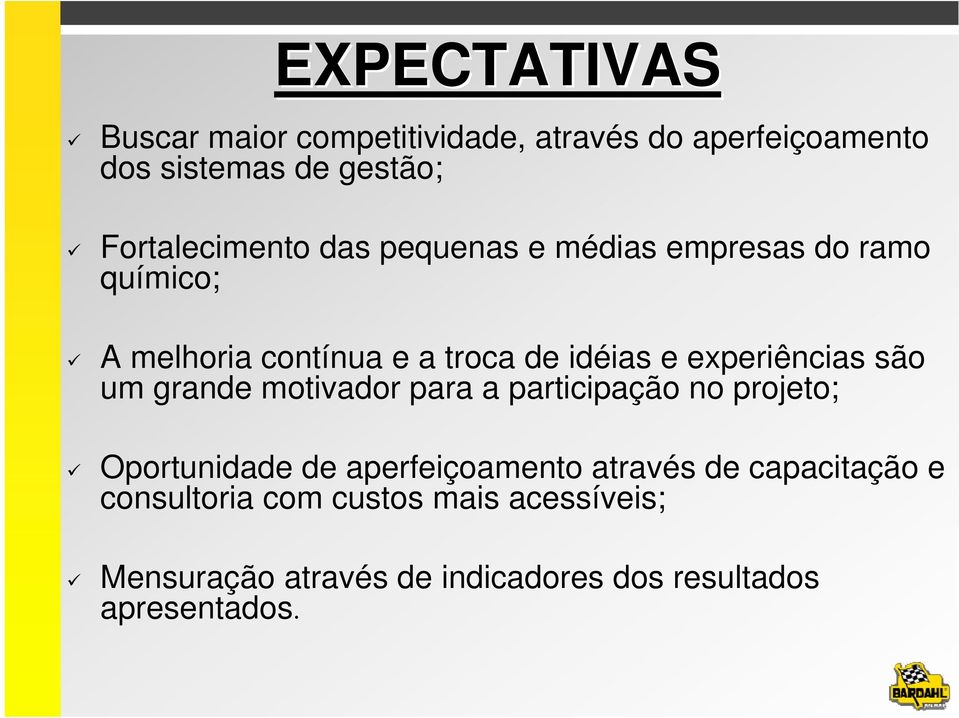 experiências são um grande motivador para a participação no projeto; Oportunidade de aperfeiçoamento