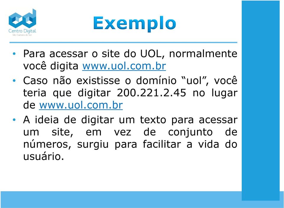 0.221.2.45 no lugar de www.uol.com.