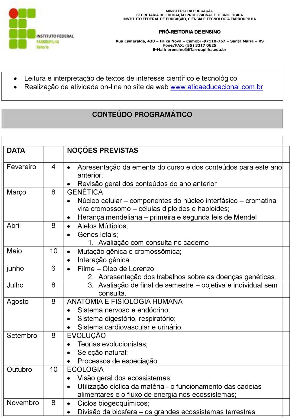 celular componentes do núcleo interfásico cromatina vira cromossomo células diploides e haploides; Herança mendeliana primeira e segunda leis de Mendel Abril 8 Alelos Múltiplos; Genes letais; 1.