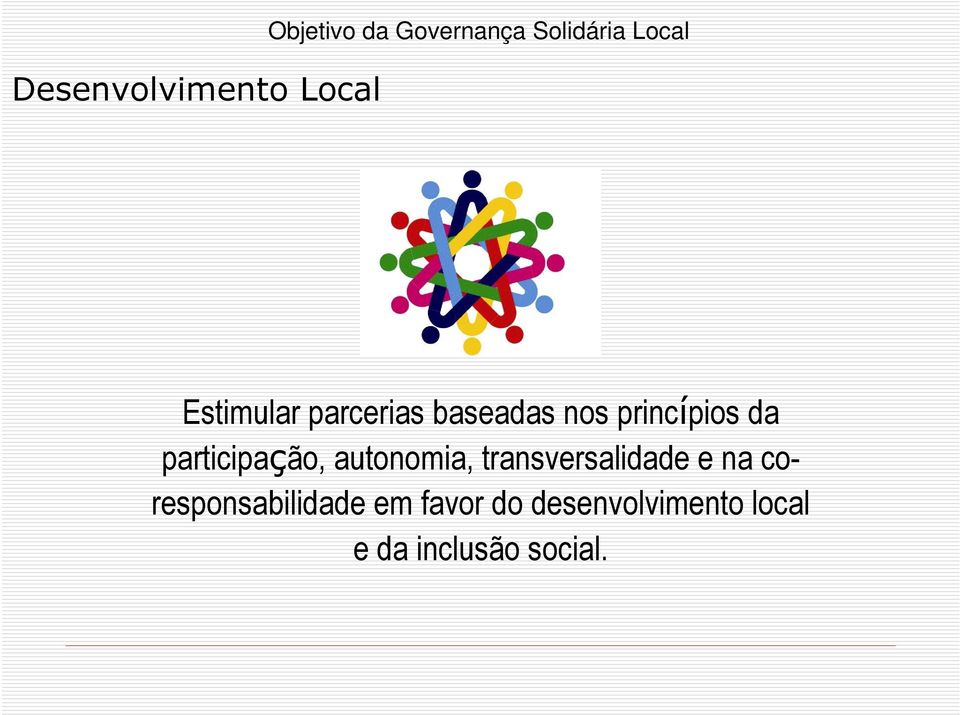 participação, autonomia, transversalidade e na