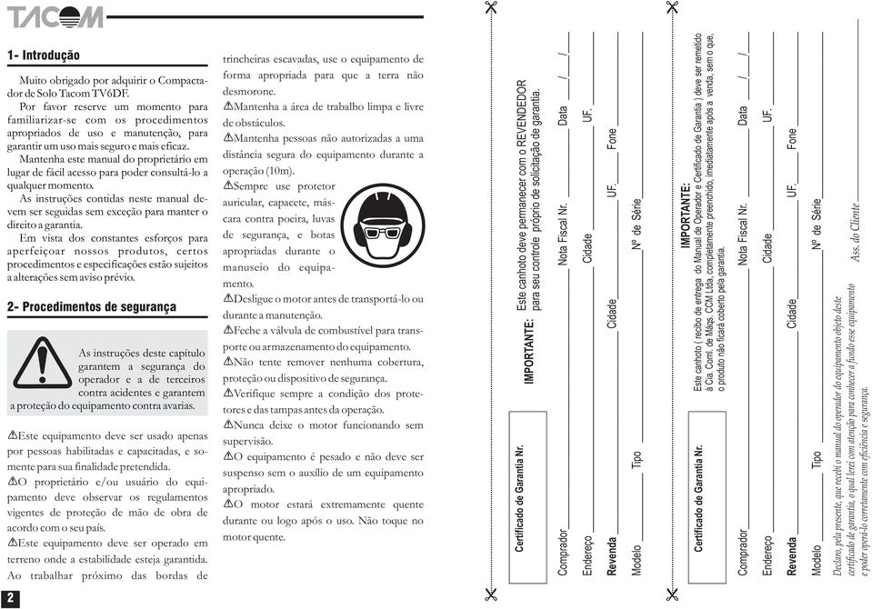 Mantenha este manual do proprietário em lugar de fácil acesso para poder consultá-lo a qualquer momento.