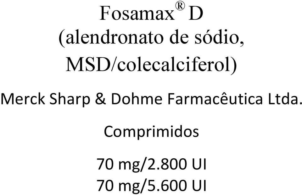 Dohme Farmacêutica Ltda.