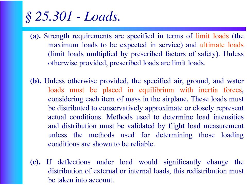 Unless otherwise rovided, rescribed loads are limit loads. (b).