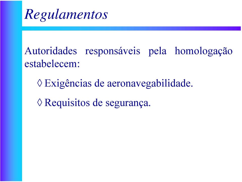 estabelecem: Exigências de