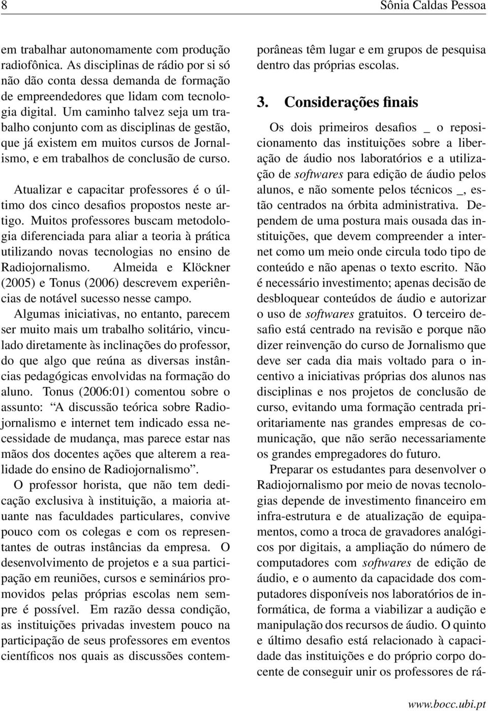 Atualizar e capacitar professores é o último dos cinco desafios propostos neste artigo.