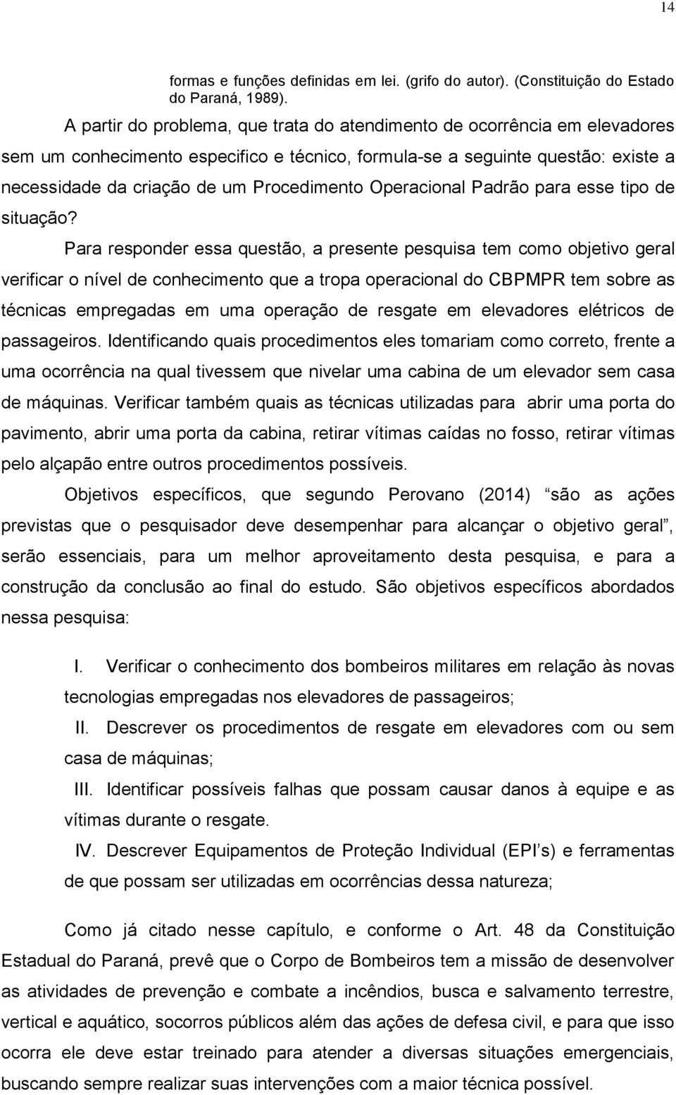 Operacional Padrão para esse tipo de situação?