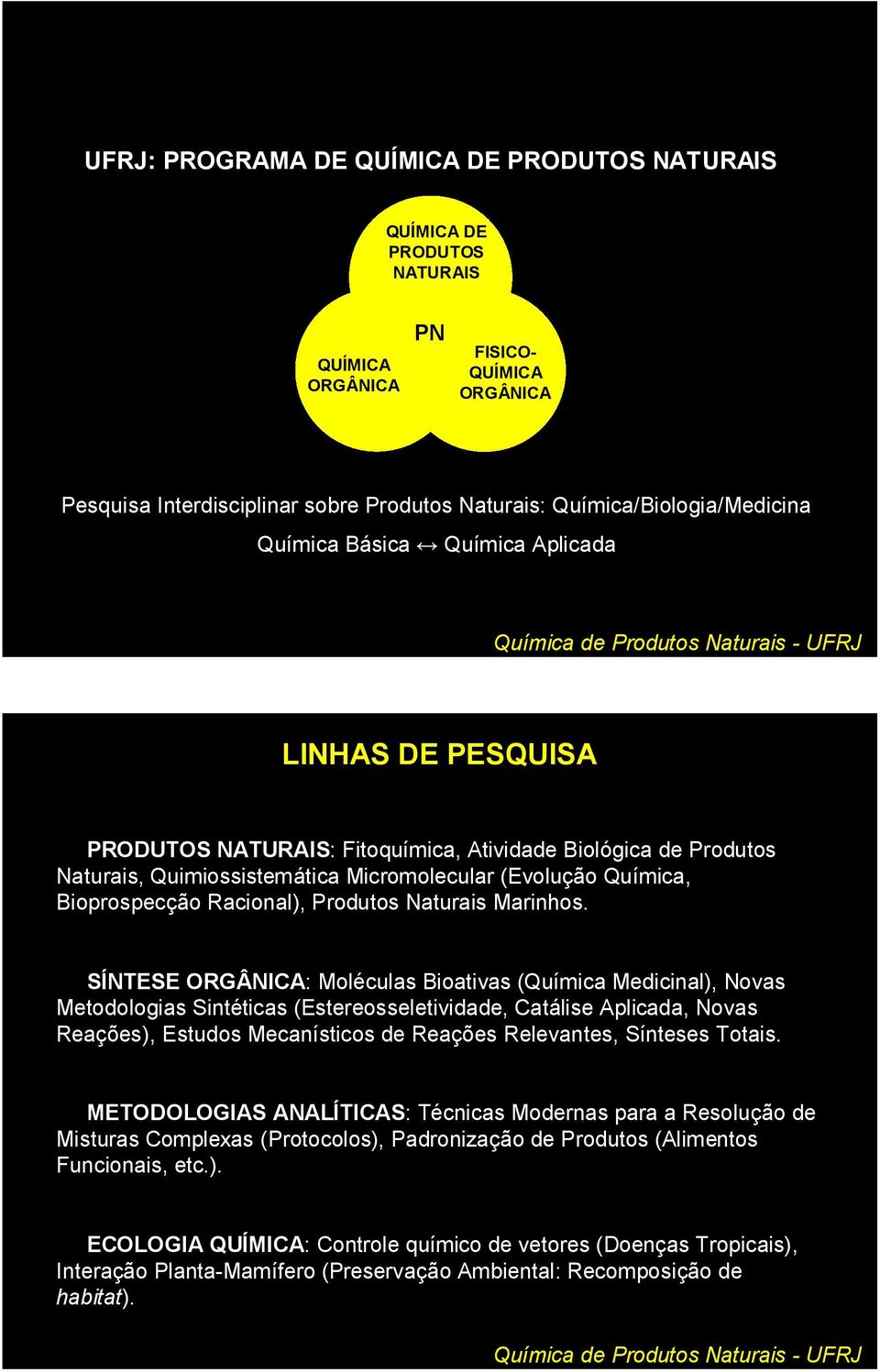 Racional), Produtos Naturais Marinhos.