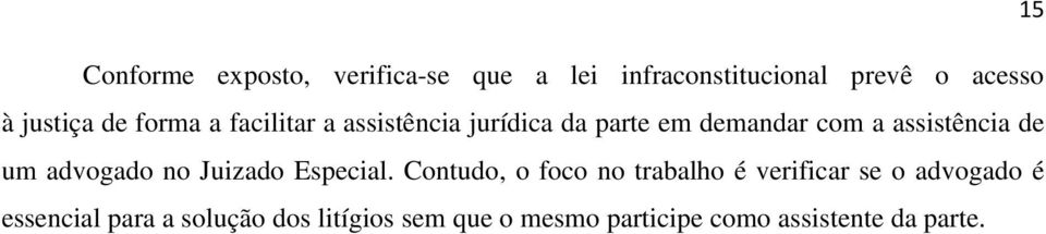 um advogado no Juizado Especial.