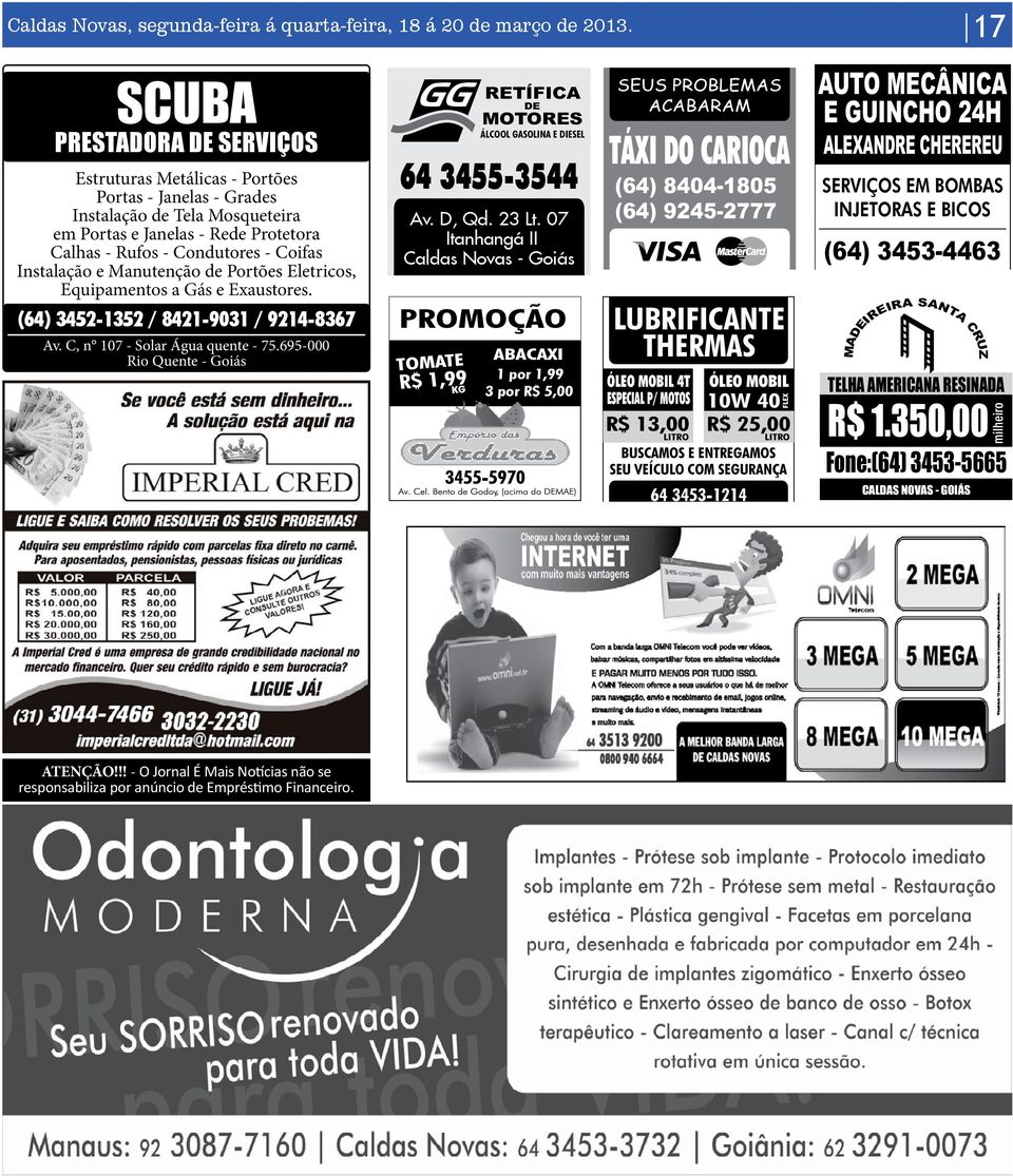 Instalação e Manutenção de Portões Eletricos, Equipamentos a Gás e Exaustores. (64) 3452-1352 / 8421-9031 / 9214-8367 Av. C, n 107 - Solar Água quente - 75.