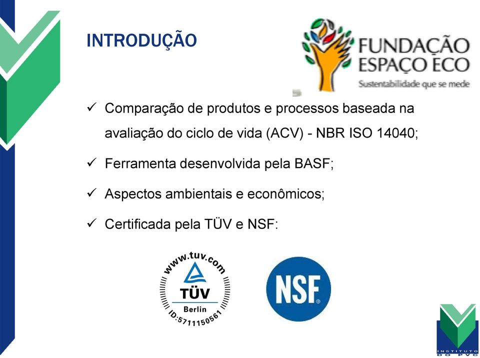 ISO 14040; Ferramenta desenvolvida pela BASF;