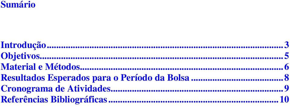 ..6 Resultados Esperados para o Período da