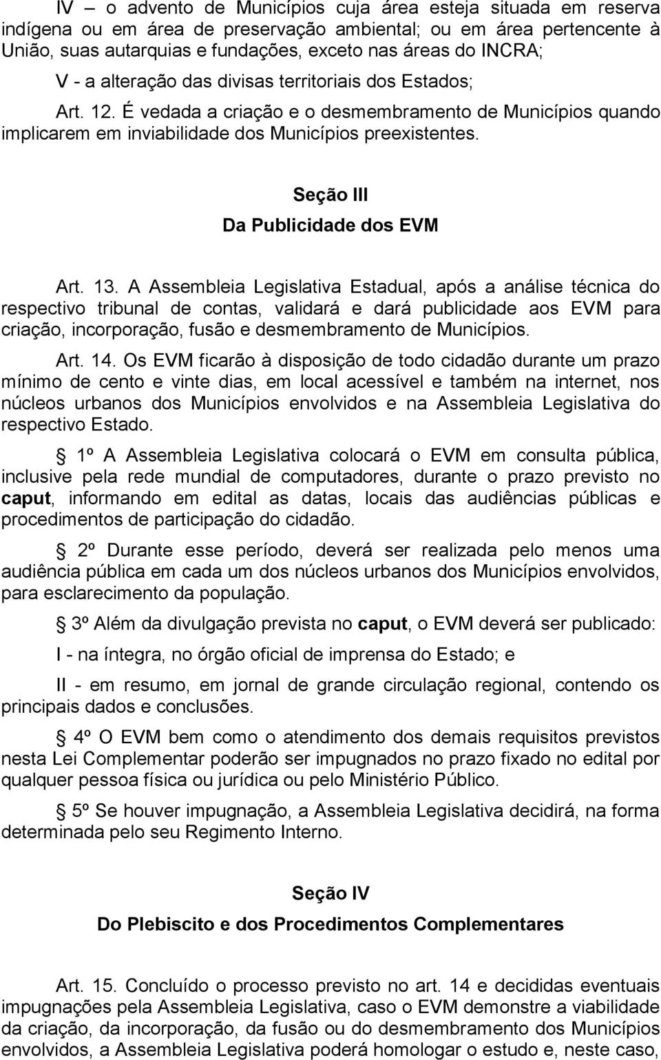 Seção III Da Publicidade dos EVM Art. 13.