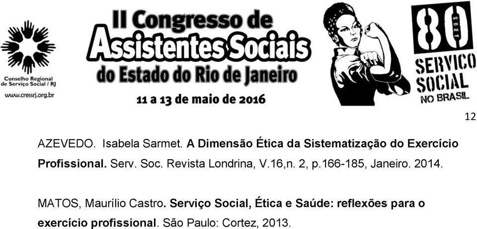 Soc. Revista Londrina, V.16,n. 2, p.166-185, Janeiro. 2014.