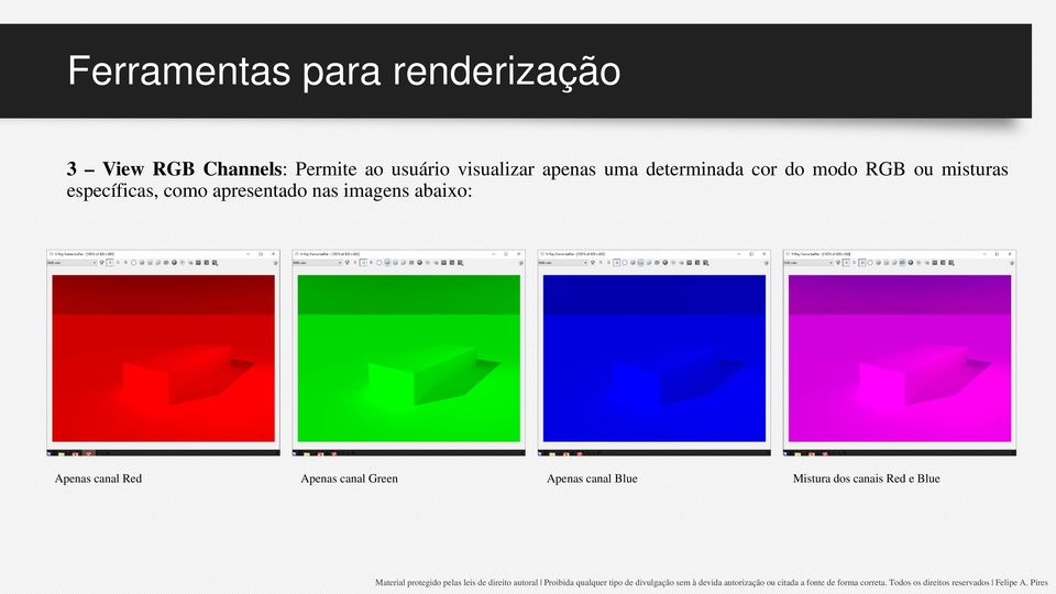 misturas específicas, como apresentado nas imagens abaixo: Apenas