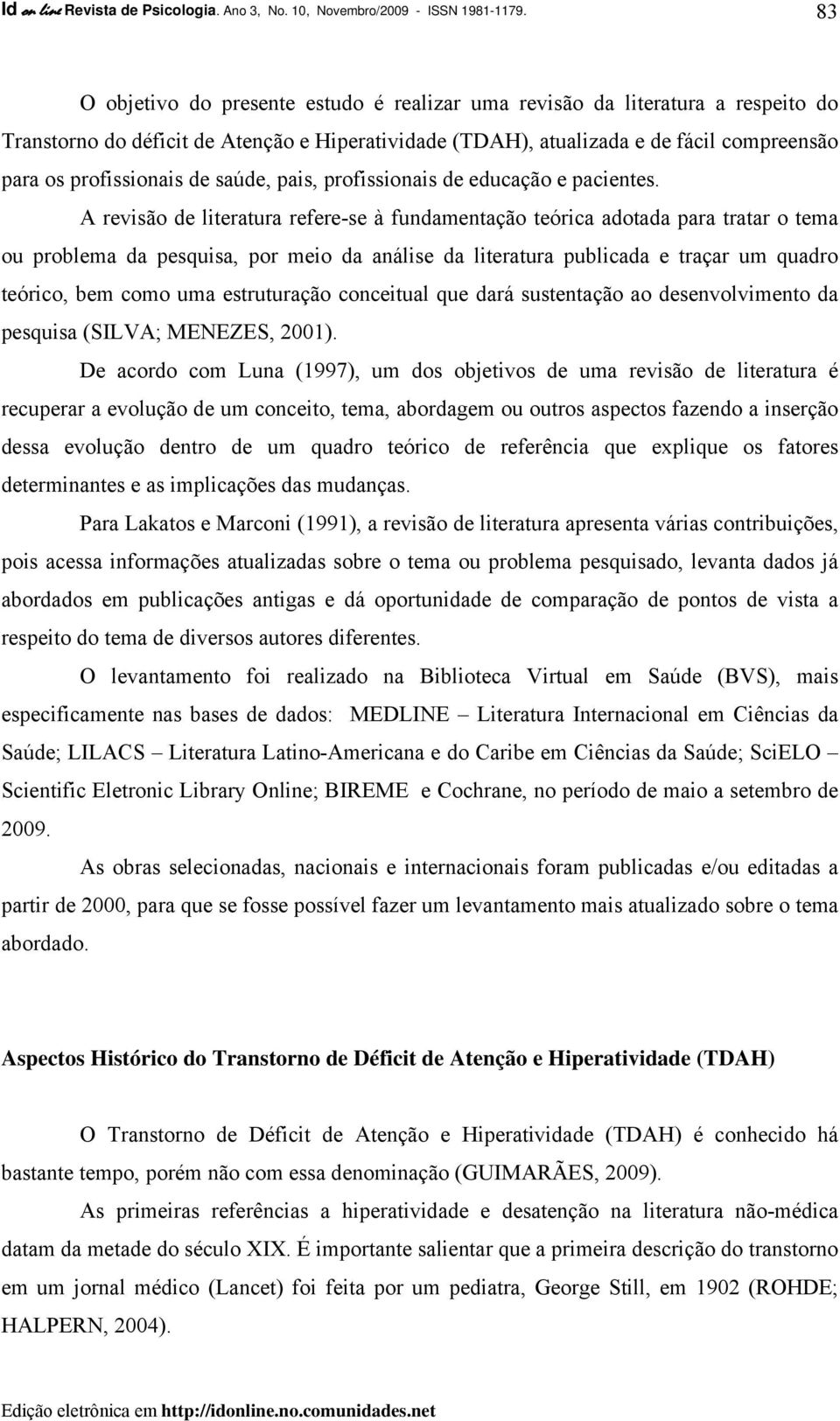 de saúde, pais, profissionais de educação e pacientes.