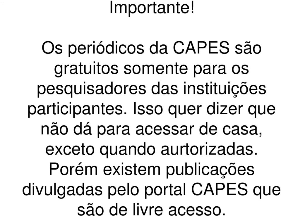 das instituições participantes.