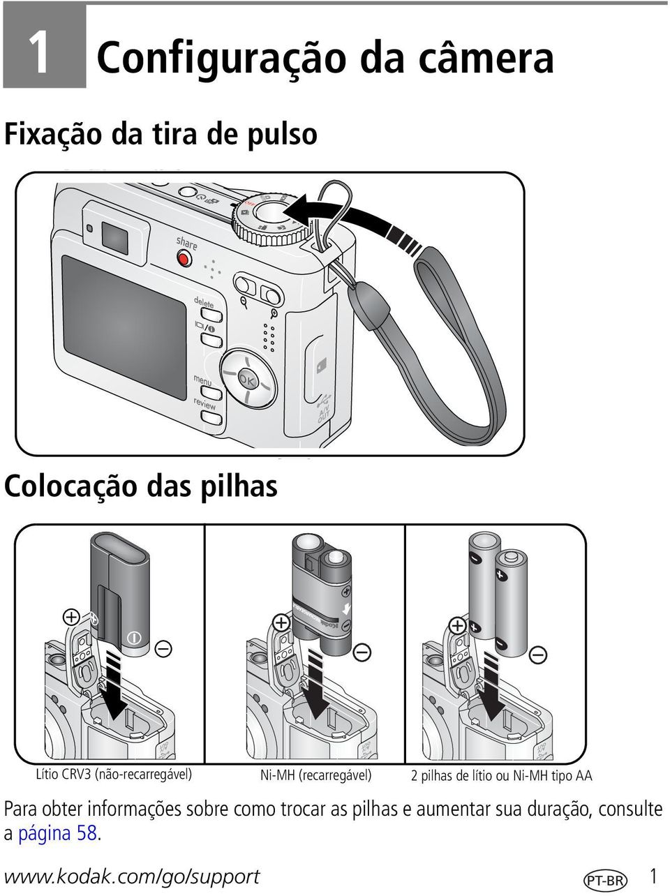 lítio ou Ni-MH tipo AA Para obter informações sobre como trocar as