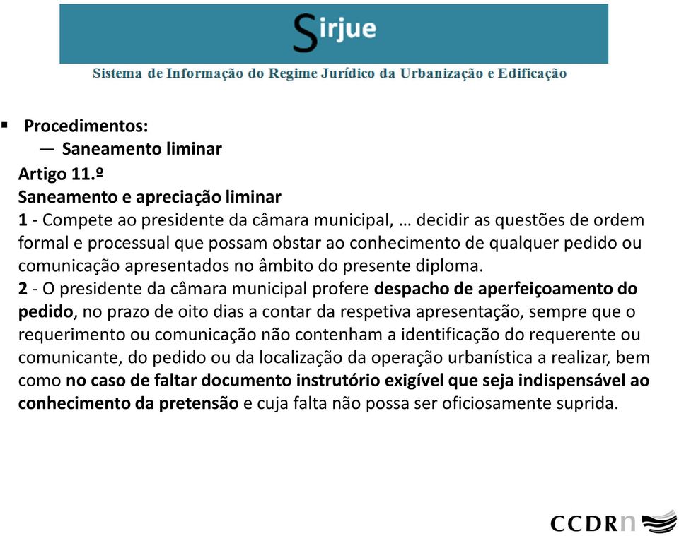 comunicação apresentados no âmbito do presente diploma.