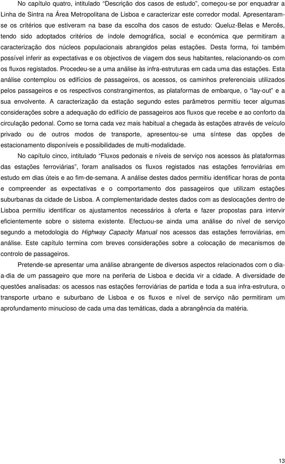 caracterização dos núcleos populacionais abrangidos pelas estações.