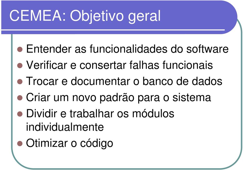 documentar o banco de dados Criar um novo padrão para o