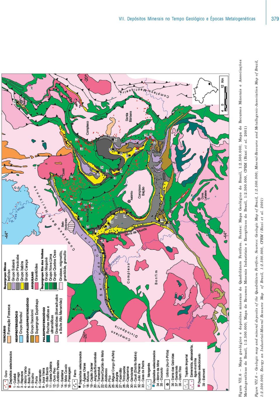 2001) Figura VII.6 Mapa geológico e depósitos minerais do Quadrilátero Ferrífero. Fontes: Mapa Geológico do Brasil, 1:2.500.