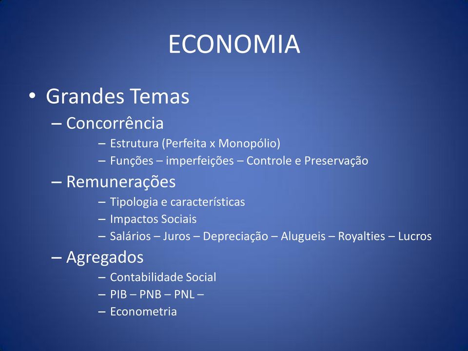 características Impactos Sociais Salários Juros Depreciação Alugueis