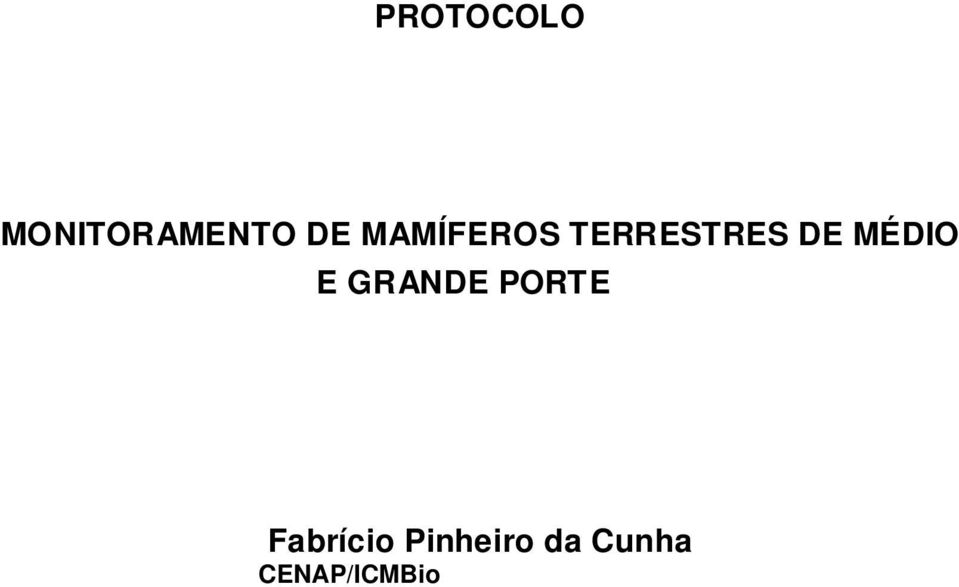 Fabrício Pinheiro da Cunha CENAP/ICMBio