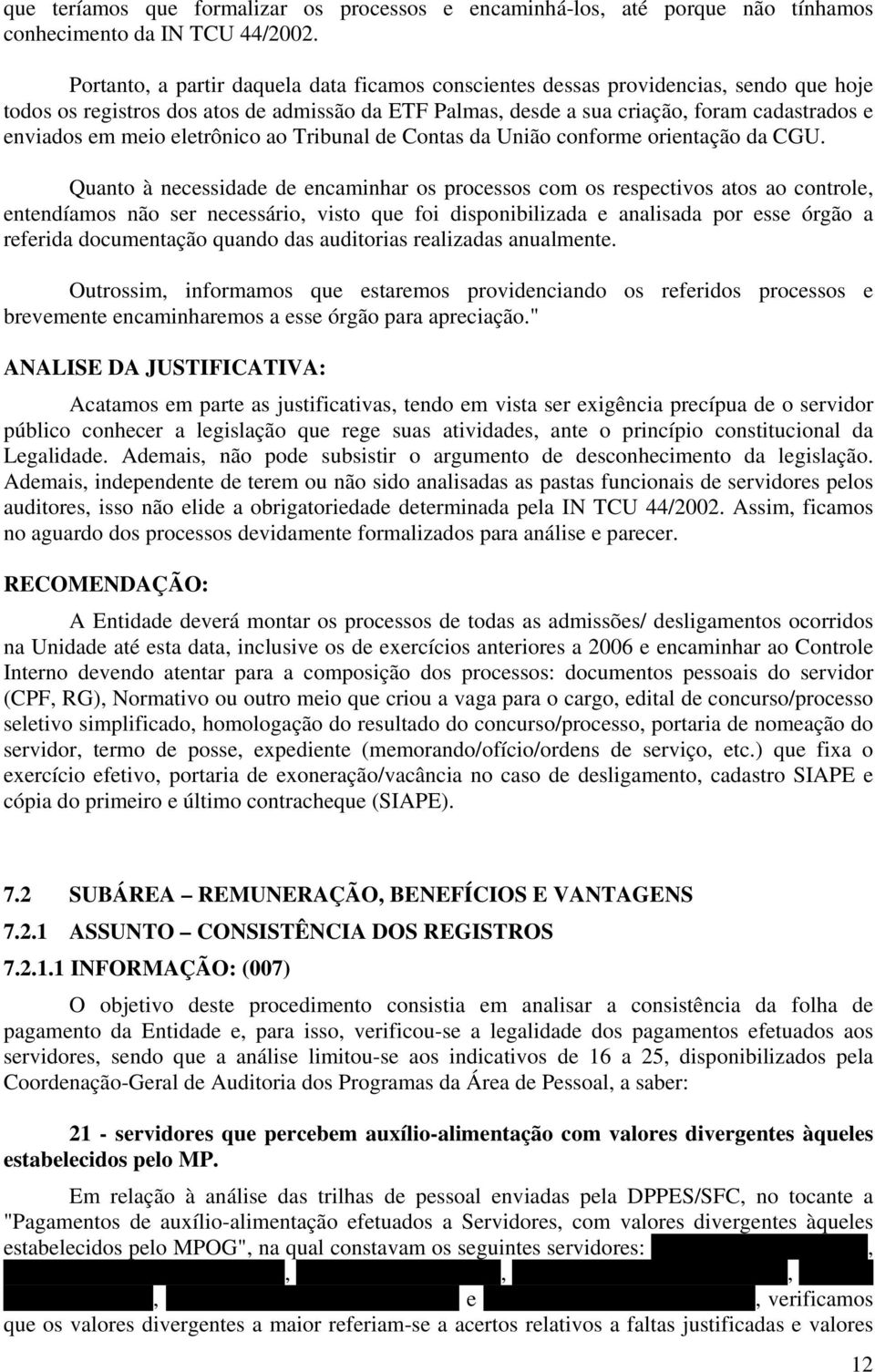 meio eletrônico ao Tribunal de Contas da União conforme orientação da CGU.