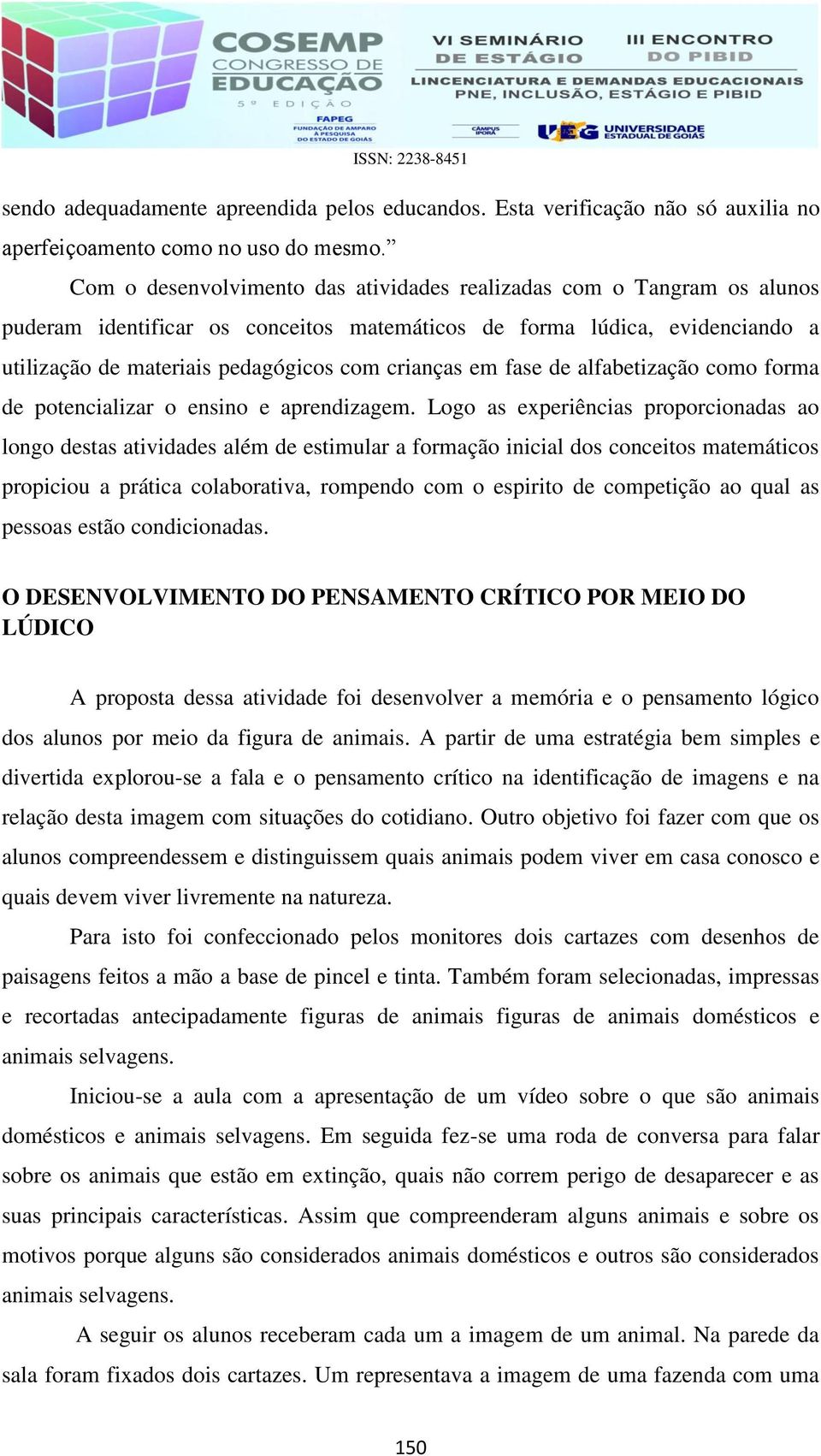 em fase de alfabetização como forma de potencializar o ensino e aprendizagem.