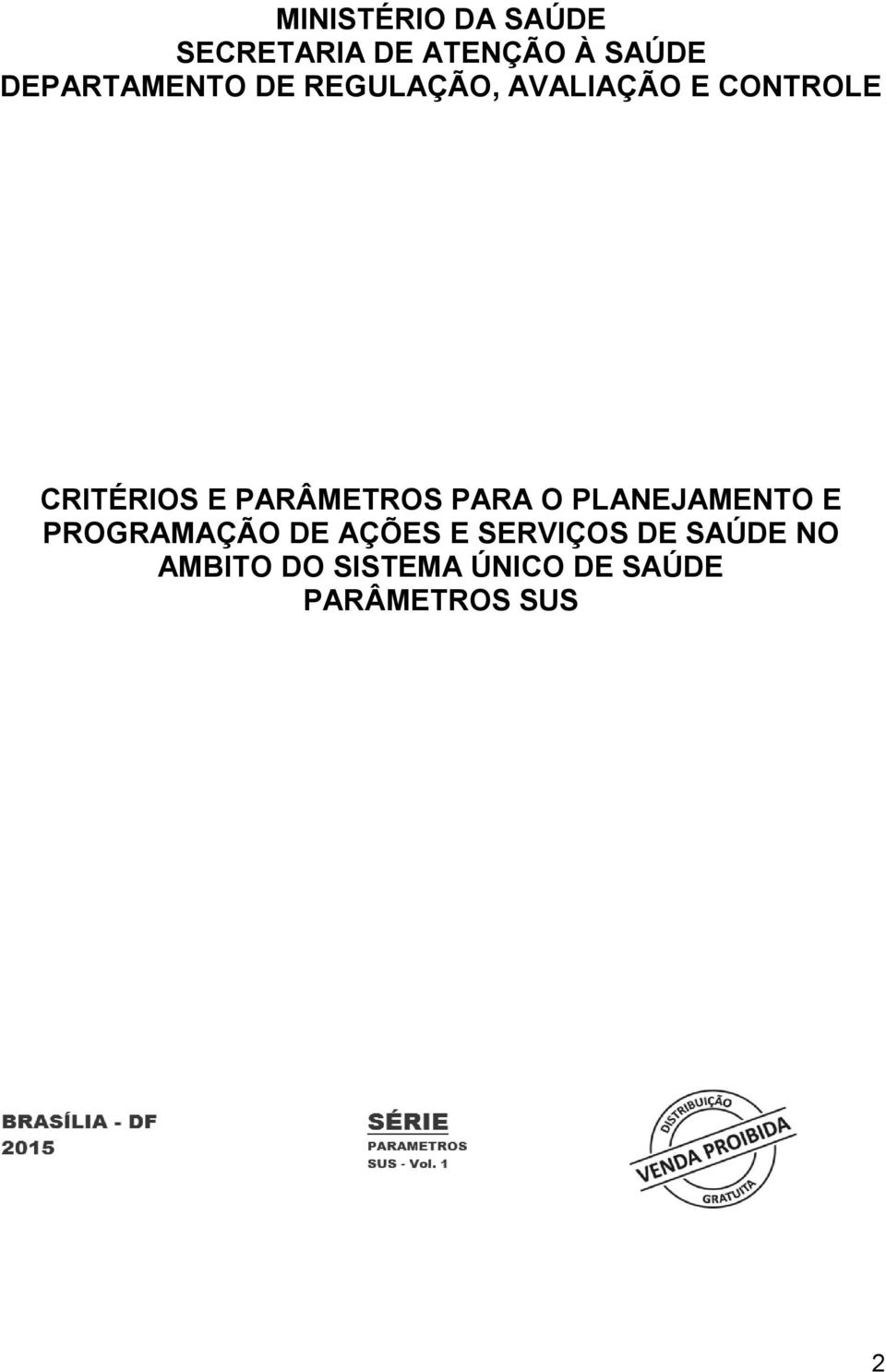 E PARÂMETROS PARA O PLANEJAMENTO E PROGRAMAÇÃO DE AÇÕES E