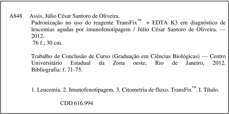 Júlio César Santoro de Oliveira. 2012. 76 f.; 30 cm.