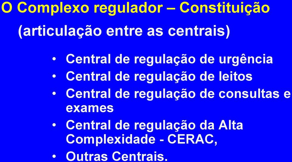 regulação de leitos Central de regulação de consultas e