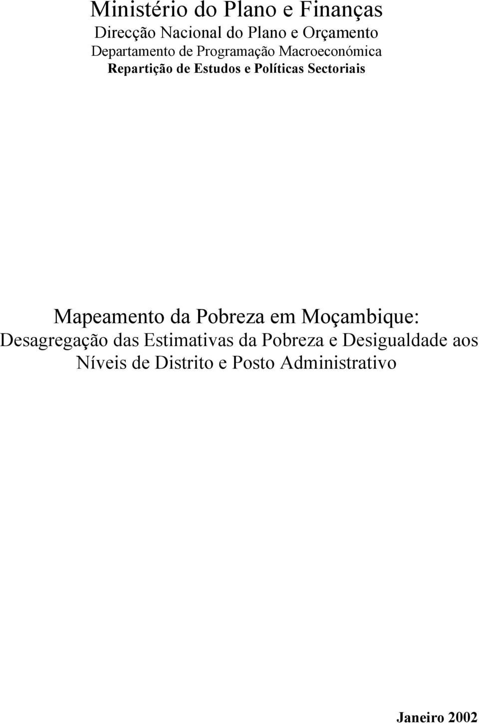 Políticas Sectoriais Mapeamento em Moçambique: Desagregação das
