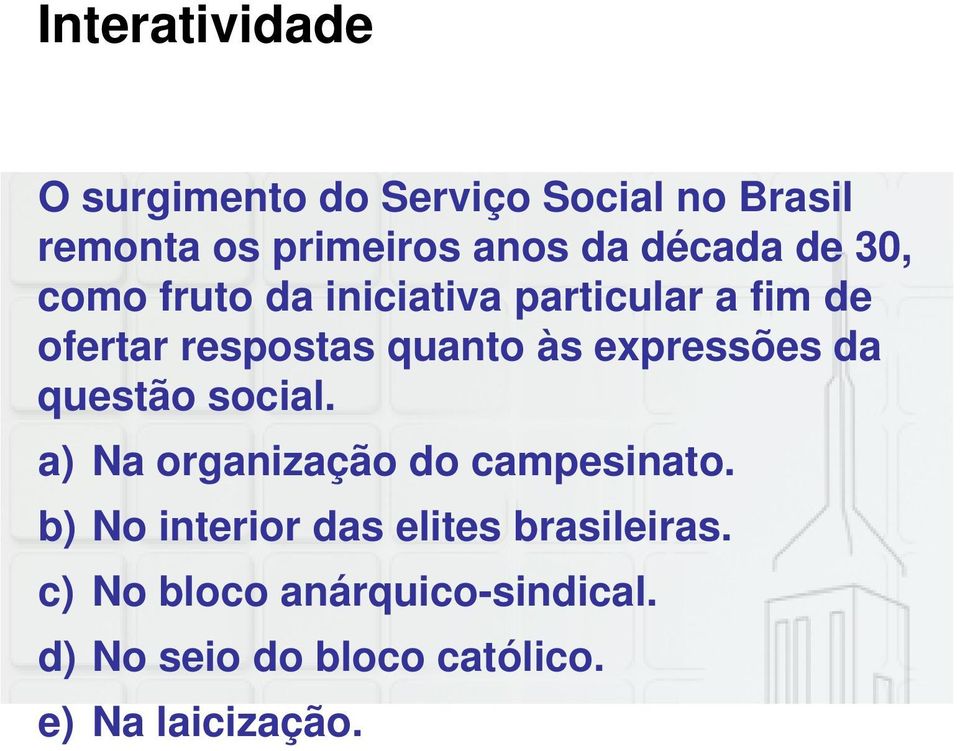 expressões da questão social. a) Na organização do campesinato.