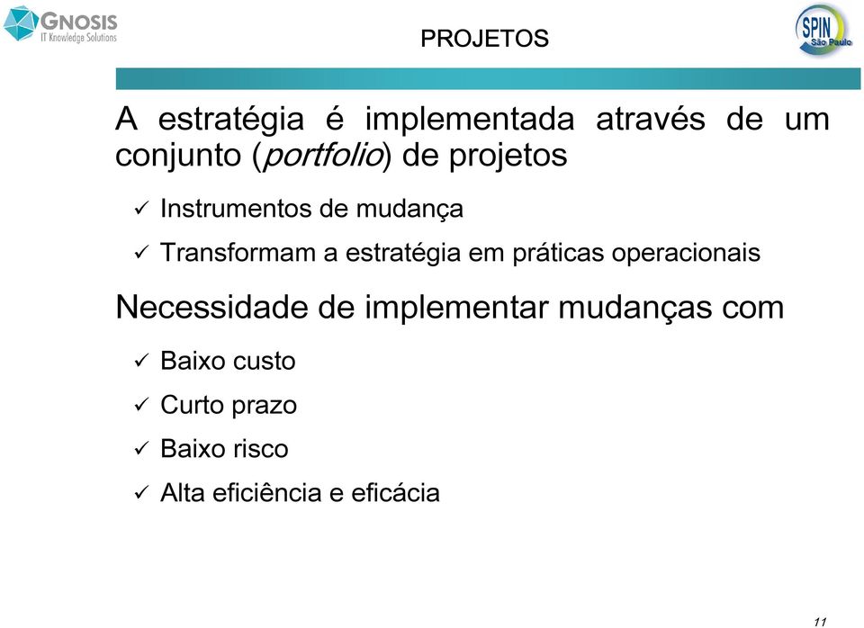 estratégia em práticas operacionais Necessidade de implementar