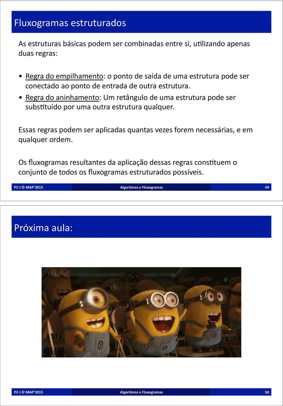 conectado)ao)ponto)de)entrada)de)outra)estrutura.) Regra)do)aninhamento:)Um)retângulo)de)uma)estrutura)pode)ser) subs?