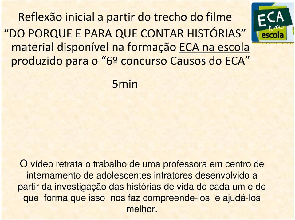 de uma professora em centro de internamento de adolescentes infratores desenvolvido a partir da