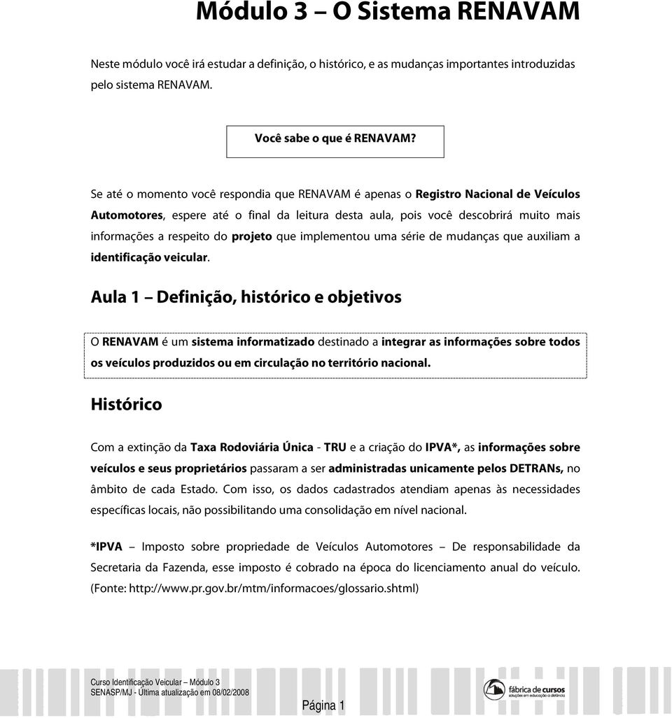 projeto que implementou uma série de mudanças que auxiliam a identificação veicular.