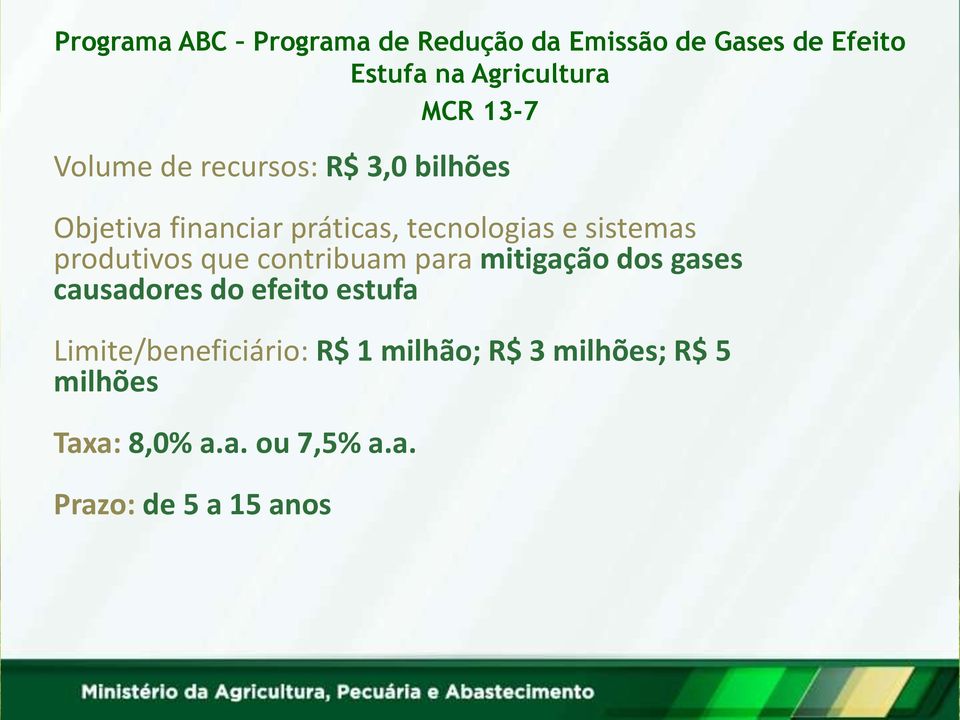 produtivos que contribuam para mitigação dos gases causadores do efeito estufa