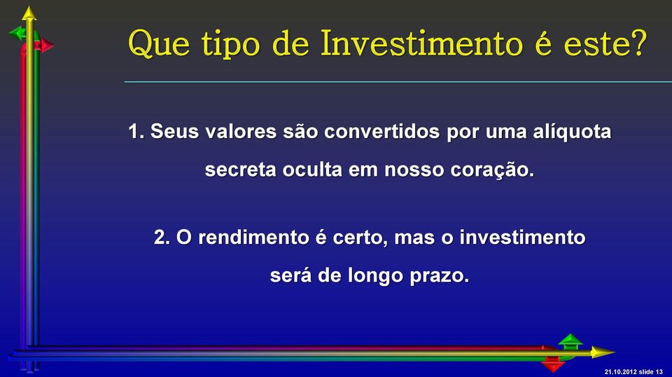 secreta oculta em nosso coração. 2.