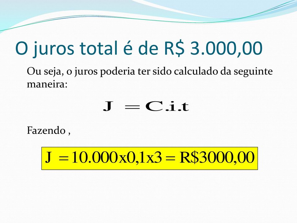 ter sido calculado da seguinte